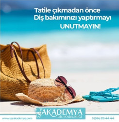 Tatile çıkmadan önce diş bakımınızı yaptırmayı ihmal etmeyin.